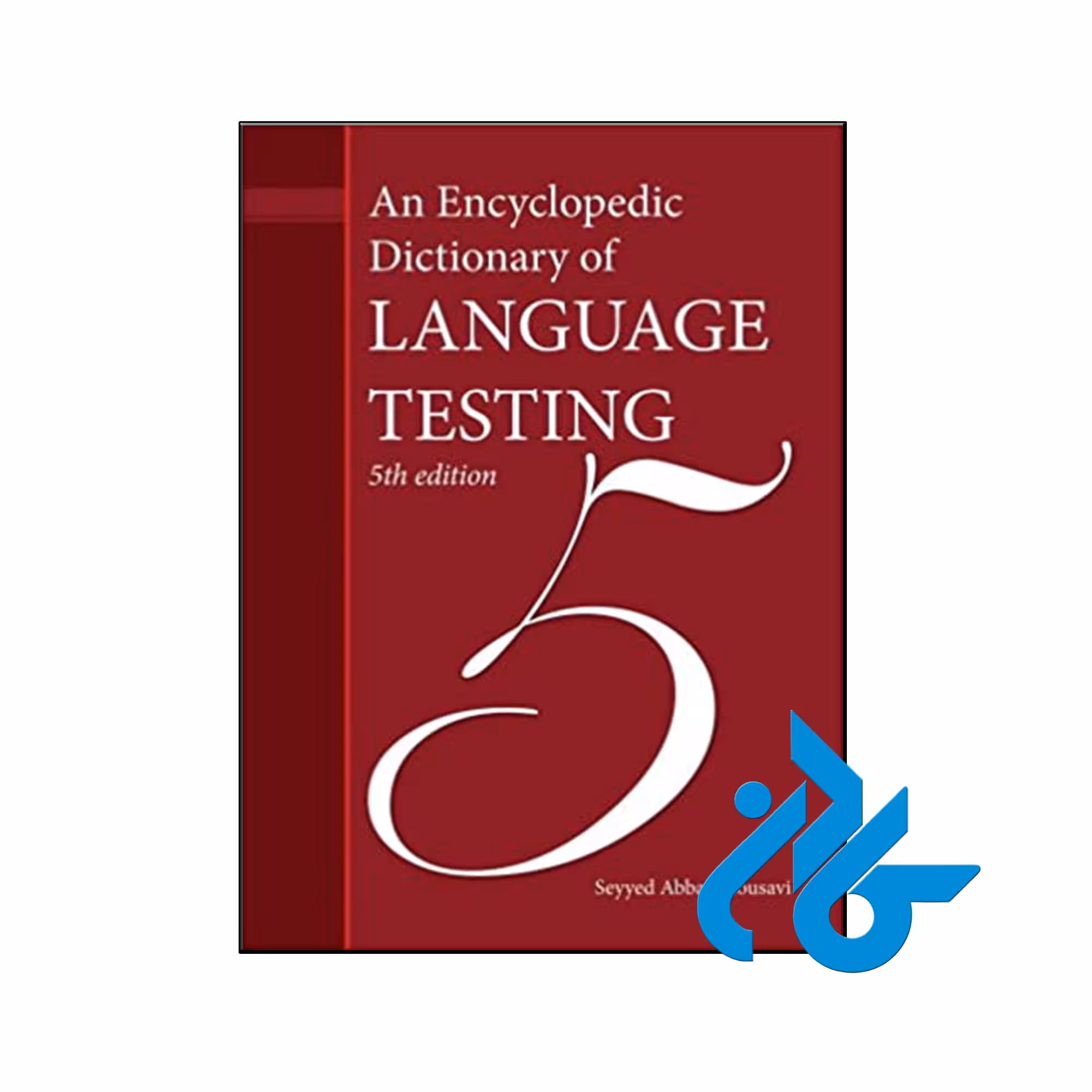 کتاب An Encyclopedic Dictionary of Language Testing 5th