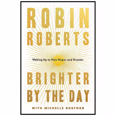 کتاب Brighter by the Day اثر Robin Roberts and Michelle Burford انتشارات Grand Central Publishing