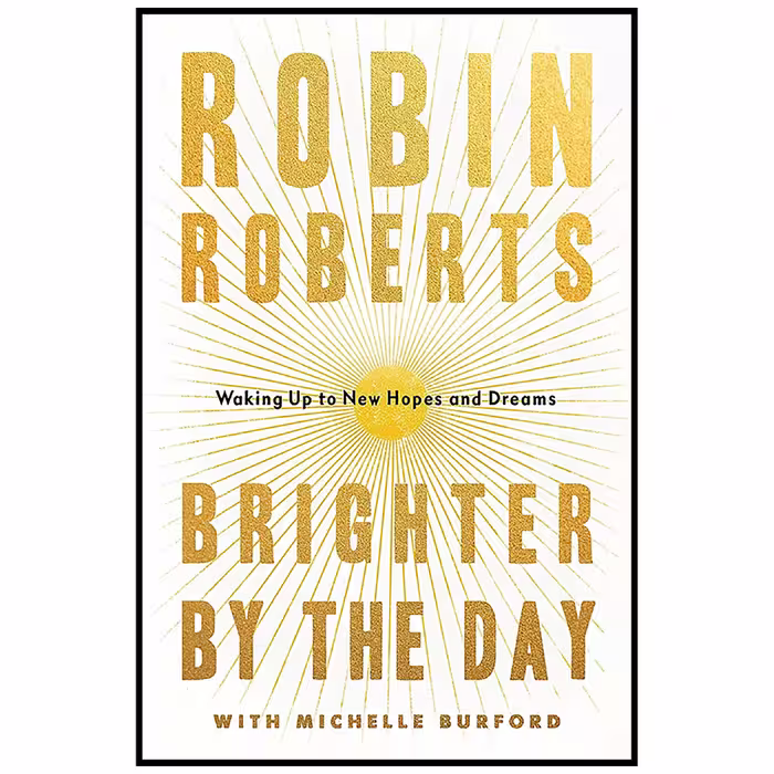 کتاب Brighter by the Day اثر Robin Roberts and Michelle Burford انتشارات Grand Central Publishing