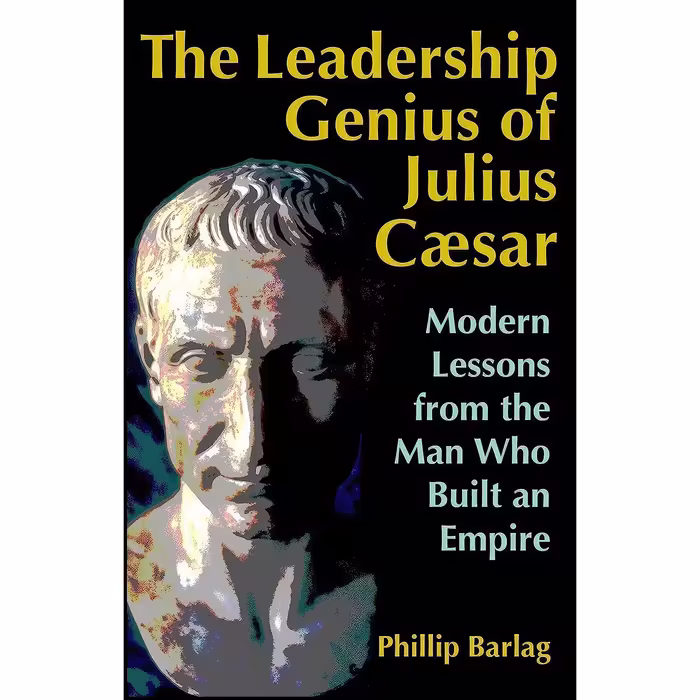 کتاب زبان اصلی The Leadership Genius of Julius Caesar اثر Phillip Barlag
