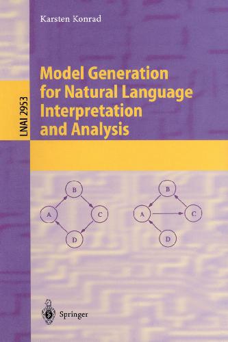 خرید و دانلود نسخه کامل کتاب Model Generation for Natural Language Interpretation and Analysis