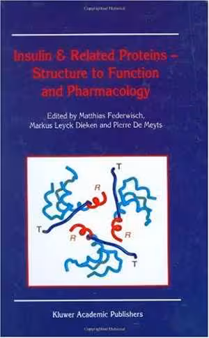 [PDF] دانلود کتاب Insulin And Related Proteins - Structure To Function And Pharmacology, 2002