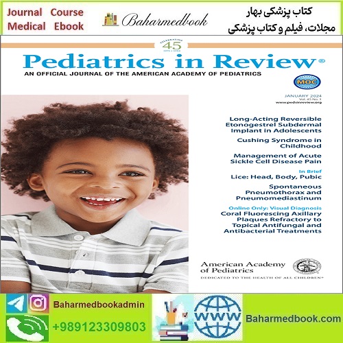Pediatrics In Review 2025 Full Archives TRUE PDF at 15€ - کتاب پزشکی بهار
