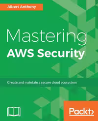 خرید و دانلود نسخه کامل کتاب Mastering AWS Security: Create and maintain a secure cloud ecosystem