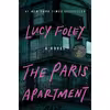 کتاب The Paris Apartment: A Novel اثر Lucy Foley انتشارات William Morrow