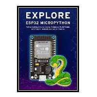 کتاب EXPLORE ESP32 MICROPYTHON اثر Shiro, Akira انتشارات مؤلفین طلایی