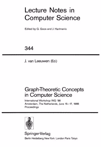 خرید و دانلود نسخه کامل کتاب Graph-Theoretic Concepts in Computer Science: International Workshop WG '88 Amsterdam, The Netherlands, June 15–17, 1988 Proceedings