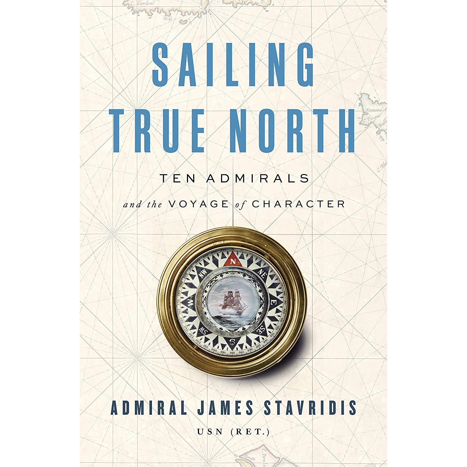 کتاب Sailing True North اثر Admiral James Stavridis USN انتشارات Penguin Press