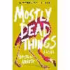 کتاب Mostly Dead Things اثر Kristen Arnett انتشارات Tin House Books