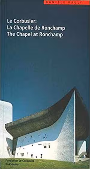 [PDF] دانلود کتاب Le Corbusier - The Chapel At Ronchamp, 1997