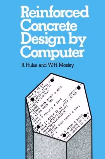 󾕇 دانلود کتاب Hulse R., Reinforced Concrete Design by Computer, 1987 - دانلود کتاب های دانشگاهی