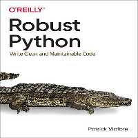    کتاب Robust Python اثر Patrick Viafore انتشارات Oreilly media