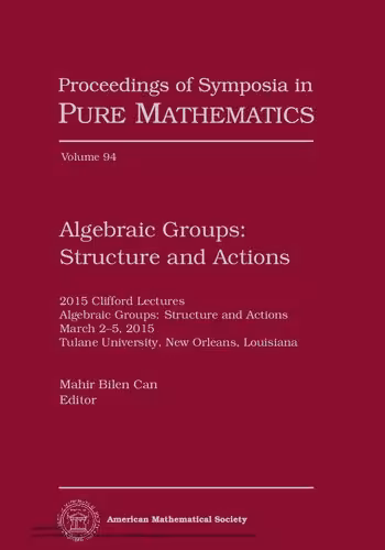 خرید و دانلود نسخه کامل کتاب Algebraic Groups: Structure and Actions