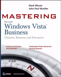 خرید و دانلود نسخه کامل کتاب Mastering Windows Vista Business Ultimate, Business, and Enterprise