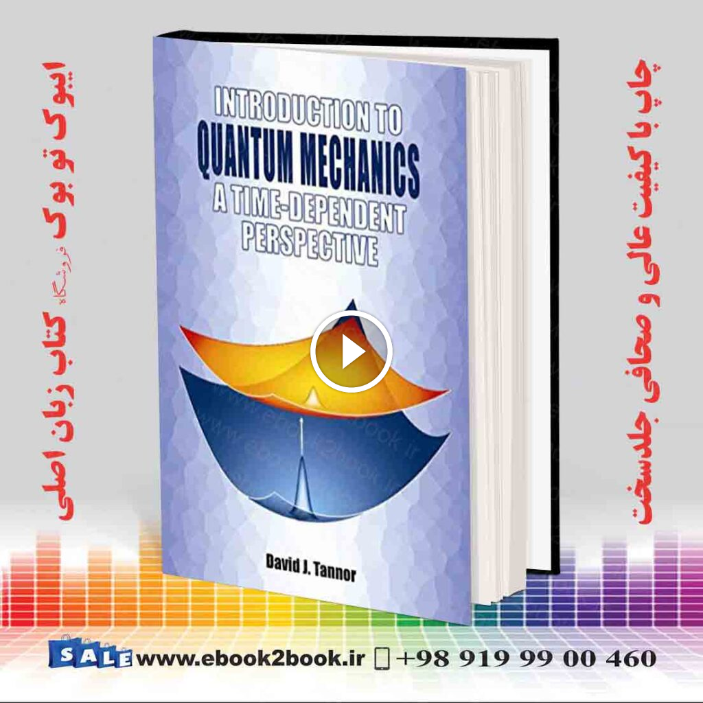 Introduction to Quantum Mechanics: A Time-Dependent Perspective