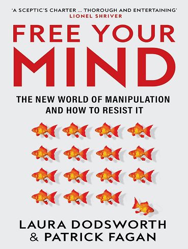کتاب Free Your Mind: The must-read expert guide on how to identify techniques to influence you and how to resist them ذهن خود را آزاد کنید (زبان اصلی)