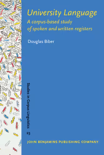 خرید و دانلود نسخه کامل کتاب University Language: A corpus-based study of spoken and written registers (Studies in Corpus Linguistics)