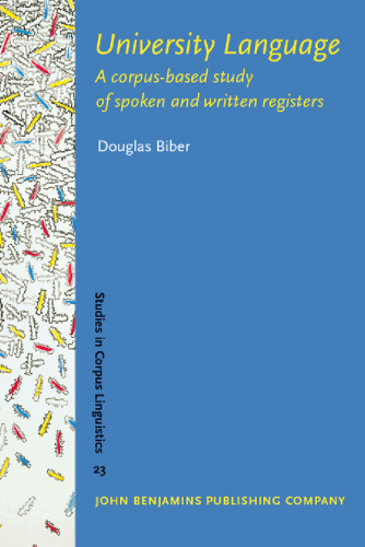 خرید و دانلود نسخه کامل کتاب University Language: A corpus-based study of spoken and written registers (Studies in Corpus Linguistics)