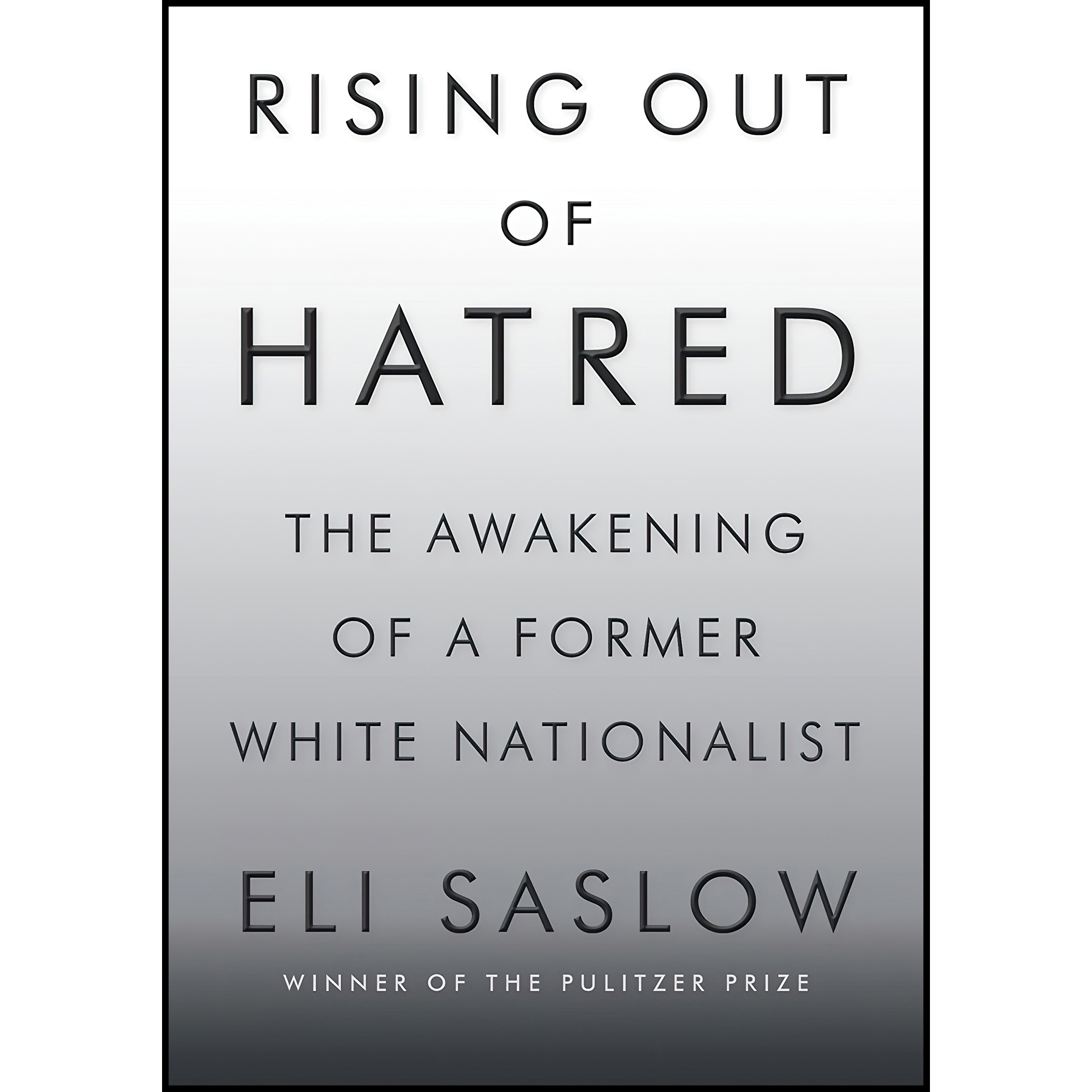 کتاب Rising Out of Hatred اثر Eli Saslow انتشارات Doubleday