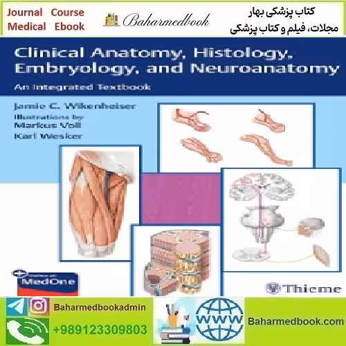 Clinical Anatomy Histology Embryology and Neuroanatomy