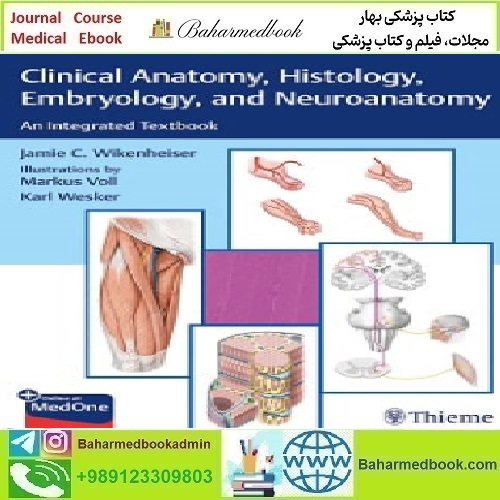 Clinical Anatomy Histology Embryology and Neuroanatomy