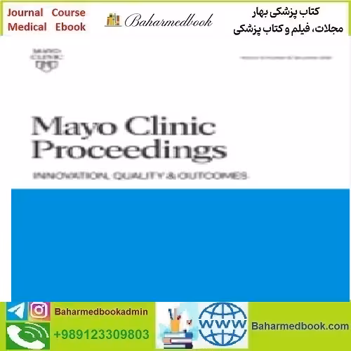 Mayo Clinic Proceedings Innovations Quality &amp; Outcomes Volume 6