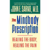 کتاب The Mindbody Prescription: Healing the Body, Healing the Pain اثر John E. Sarno M.D. انتشارات Warner Books, Inc.