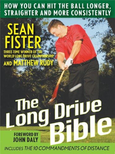 خرید و دانلود نسخه کامل کتاب The Long-Drive Bible: How You Can Hit the Ball Longer, Straighter, and More Consistently - PDF