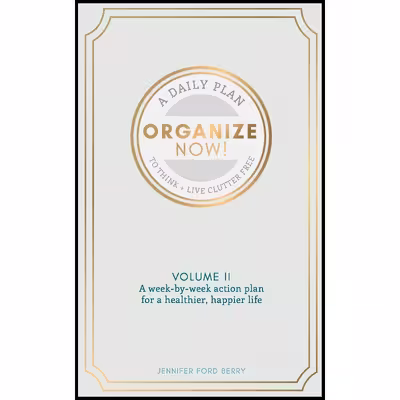 کتاب Organize Now اثر Jennifer Ford Berry انتشارات تازه ها