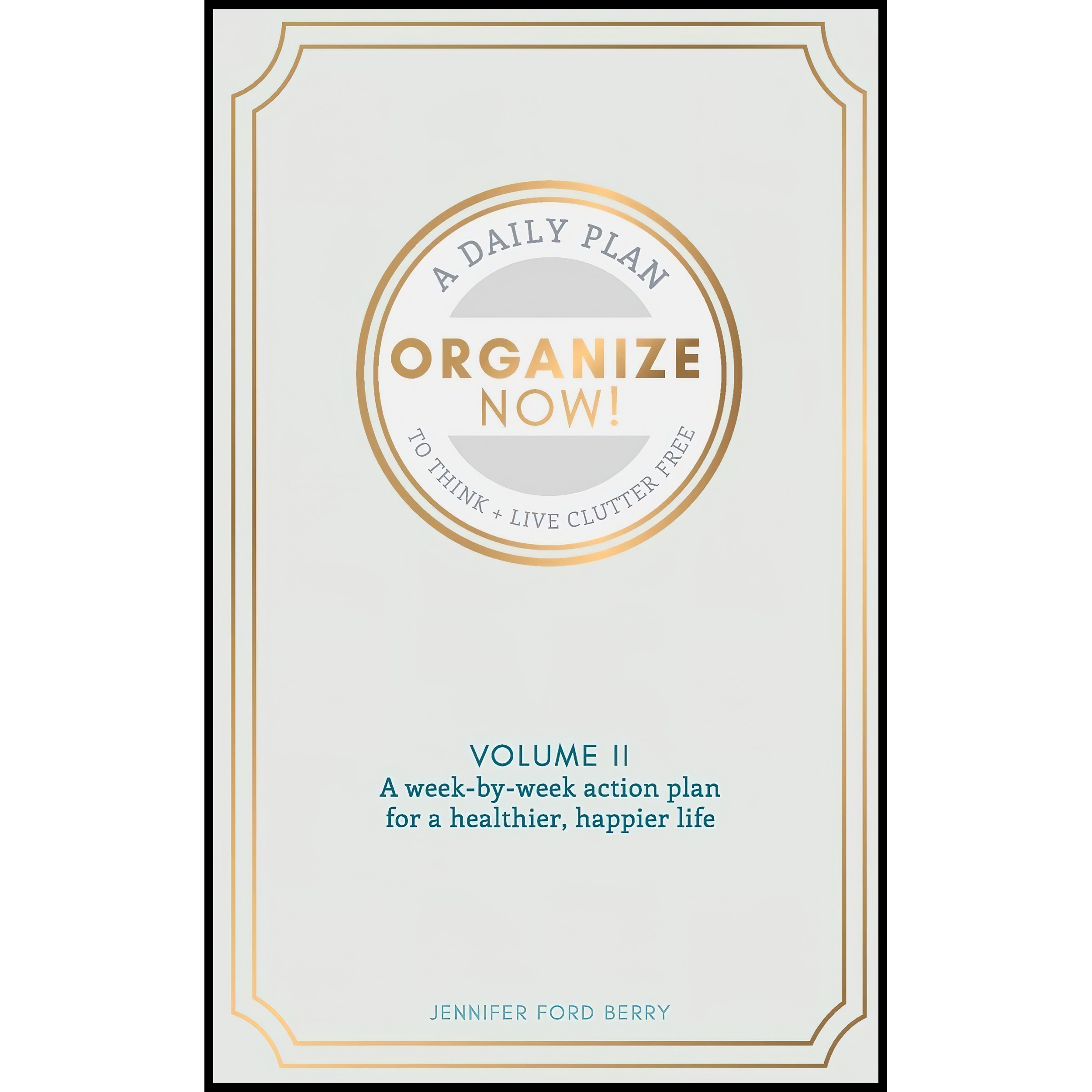 کتاب Organize Now اثر Jennifer Ford Berry انتشارات تازه ها