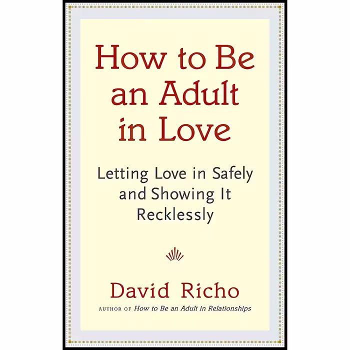 کتاب How to Be an Adult in Love اثر David Richo and David Richo انتشارات Shambhala