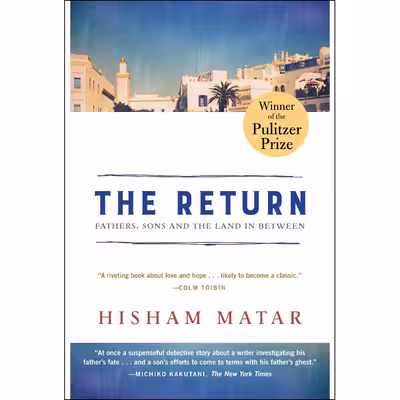 کتاب The Return (Pulitzer Prize Winner) اثر Hisham Matar انتشارات Random House, Inc