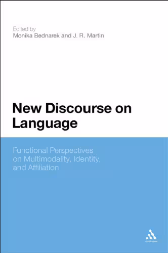 خرید و دانلود نسخه کامل کتاب New Discourse on Language: Functional Perspectives on Multimodality, Identity, and Affiliation