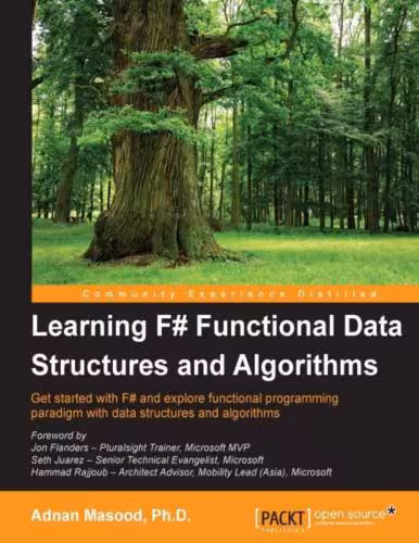 خرید و دانلود نسخه کامل کتاب Learning F# Functional Data Structures and Algorithms: Get started with F# and explore functional programming paradigm with data structures and algorithms