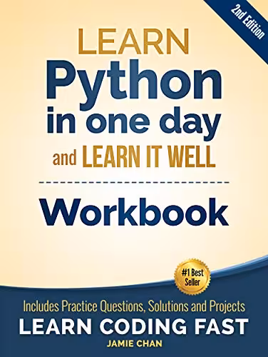 خرید و دانلود نسخه کامل کتاب Python Workbook: Learn Python in one day and Learn It Well (Workbook with Questions, Solutions and Projects) (Learn Coding Fast Workbook 1) Kindle Edition -   PDF