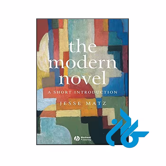 کتاب The Modern Novel A Short Introduction - فروشگاه کــادن