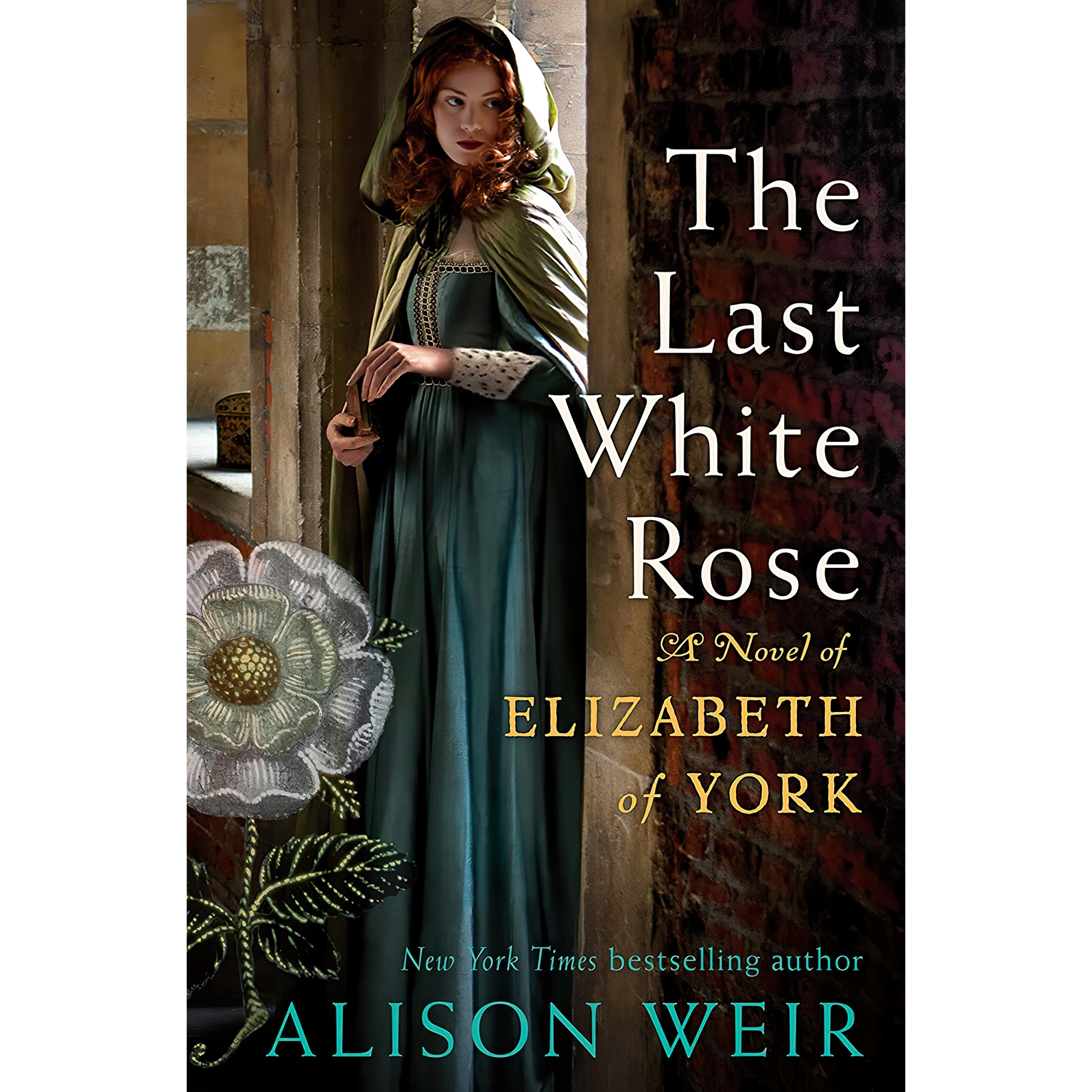 کتاب The Last White Rose اثر Alison Weir انتشارات Ballantine Books