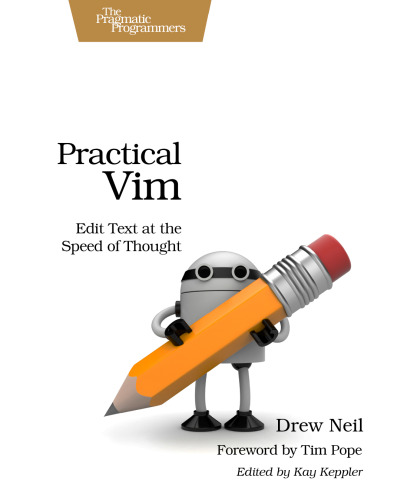 خرید و دانلود نسخه کامل کتاب Practical Vim: Edit Text at the Speed of Thought