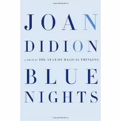 کتاب Blue Nights اثر Joan Didion انتشارات Knopf