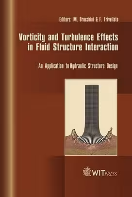 󾕇 M. Rahman, Vorticity and Turbulence Effects in Fluid Structure Interaction, 2006 - دانلود کتاب های دانشگاهی