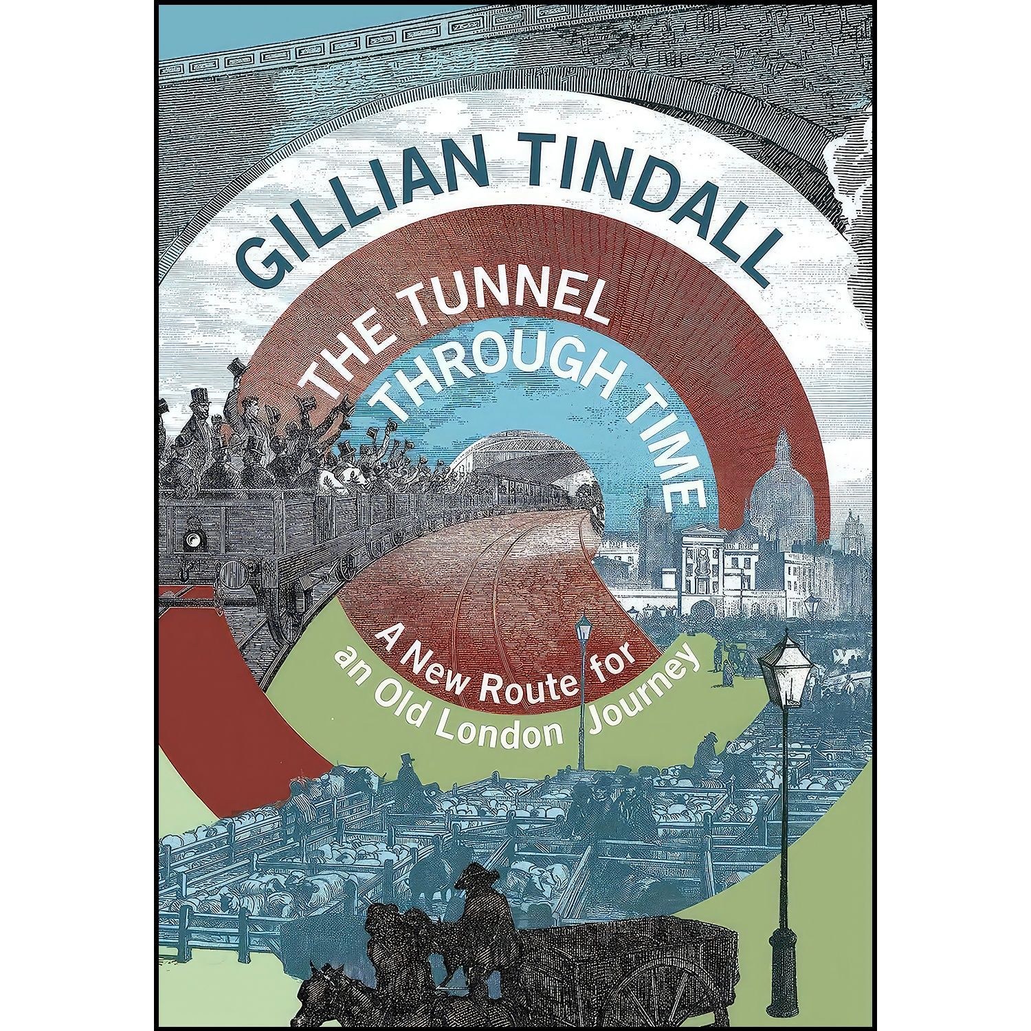 کتاب زبان اصلی The Tunnel Through Time اثر Gillian Tindall