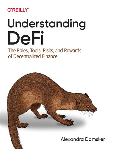خرید و دانلود نسخه کامل کتاب Understanding DeFi: The Roles, Tools, Risks, and Rewards of Decentralized Finance