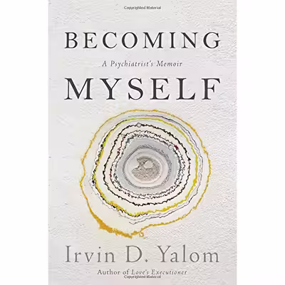 کتاب Becoming Myself اثر Irvin D. Yalom انتشارات Basic Books