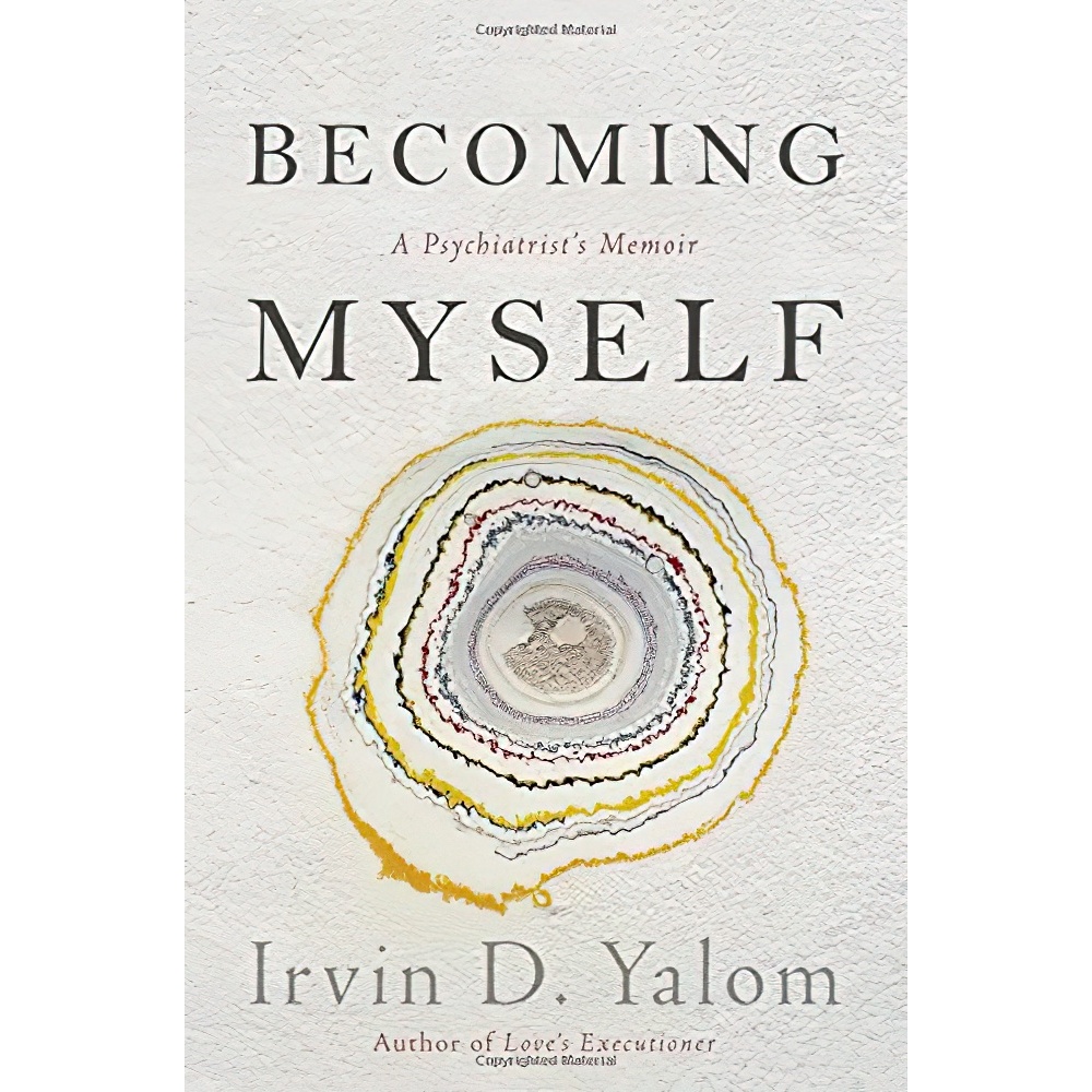کتاب Becoming Myself اثر Irvin D. Yalom انتشارات Basic Books