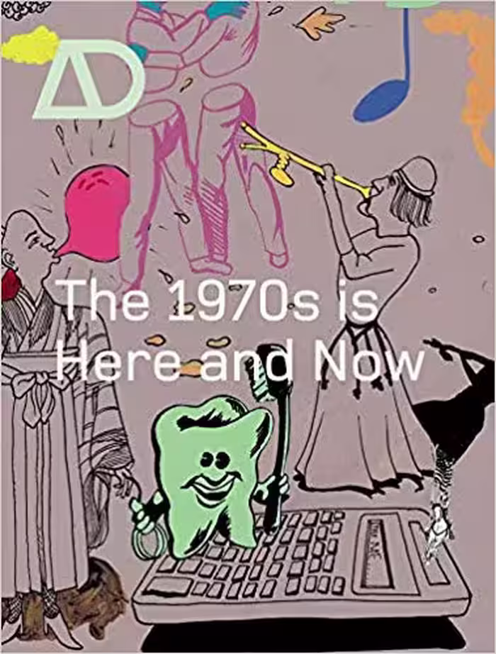 󾕇 دانلود کتاب The 1970S Is Here And Now (Architectural Design), 2005 - دانلود کتاب های دانشگاهی