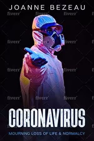 󾕇 دانلود کتاب Coronavirus - Mourning Loss Of Life &amp; Normalcy, 2020 - دانلود کتاب های دانشگاهی