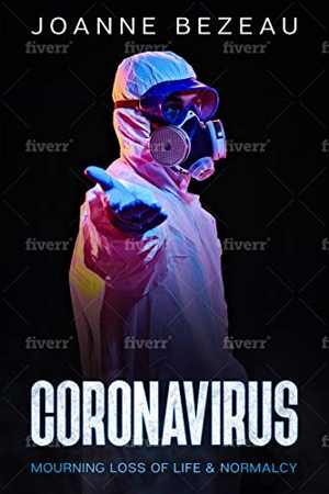  دانلود کتاب Coronavirus - Mourning Loss Of Life & Normalcy, 2020 - دانلود کتاب های دانشگاهی