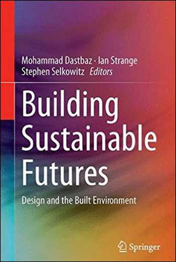  دانلود کتاب Building Sustainable Futures - Design and the Built Environment - دانلود کتاب های دانشگاهی