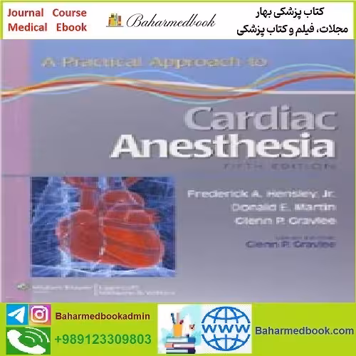 A Practical Approach to Cardiac Anesthesia TRUE PDF price 1€ - کتاب پزشکی بهار