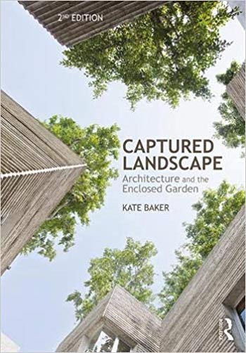󾕇 دانلود کتاب Captured Landscape - Architecture and the Enclosed Garden - دانلود کتاب های دانشگاهی